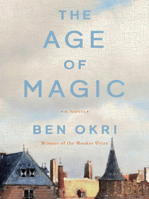 Title details for The Age of Magic by Ben Okri - Available